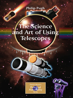 cover image of The Science and Art of Using Telescopes